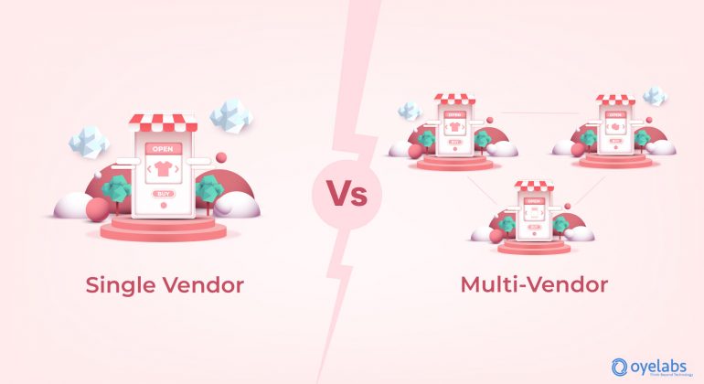 Single Vendor vs Multi-Vendor Marketplaces