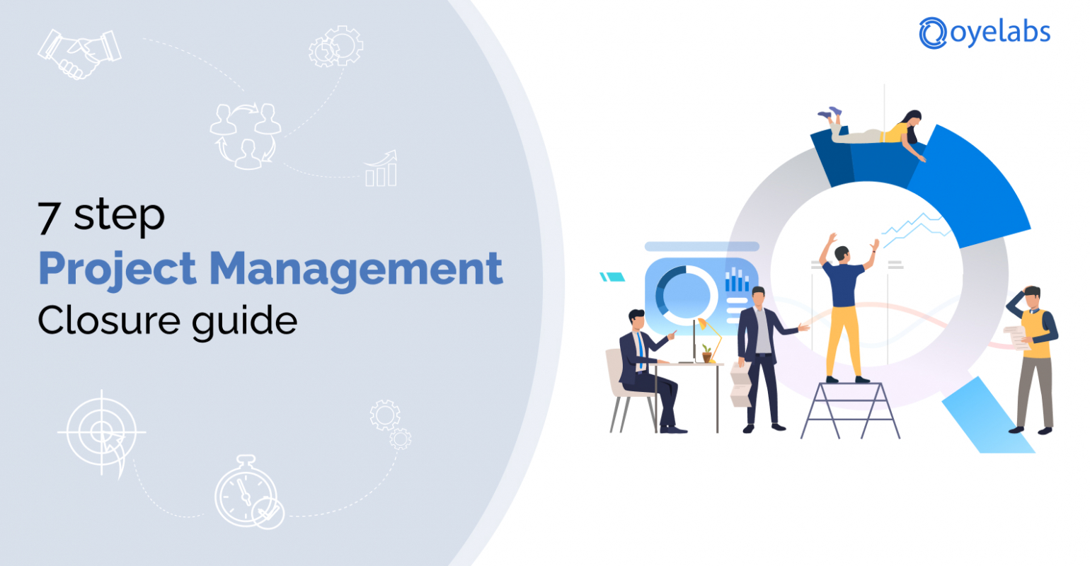 The 7 Step Project Management Closure Guide