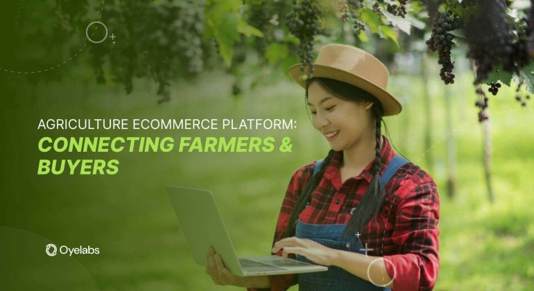 Agriculture eCommerce Platform: Connecting Farmers & Buyers