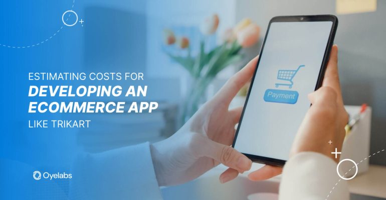 Estimate Development Costs for an Electronics eCommerce App