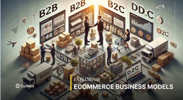 Exploring eCommerce Business Models Types, Benefits, & Examples