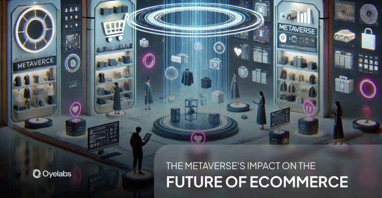 The Metaverse's Impact on the Future of eCommerce