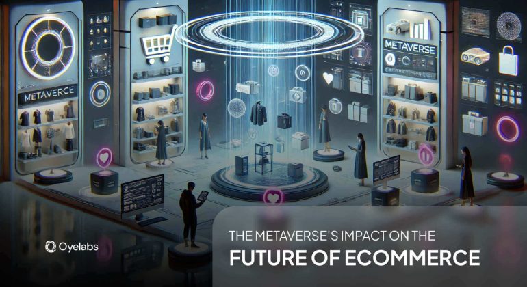 The Metaverse's Impact on the Future of eCommerce