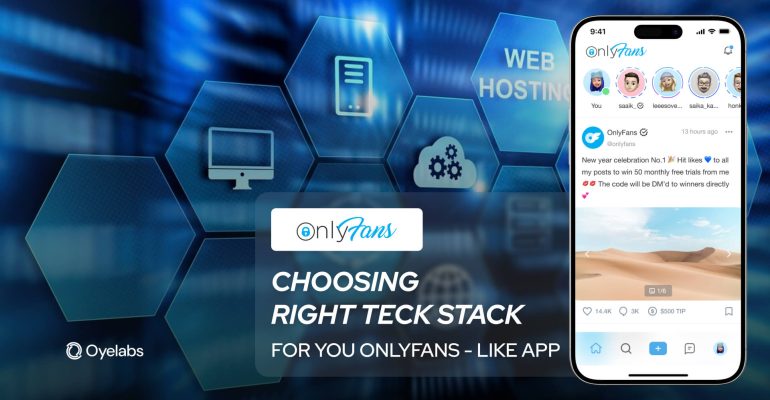 Choosing the Right Tech Stack for Your OnlyFans-Like App