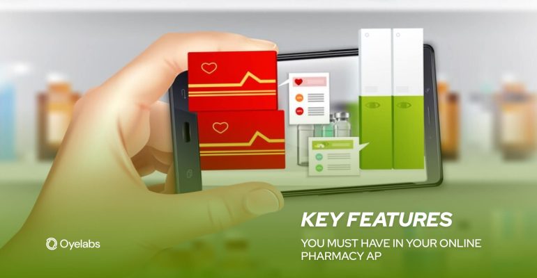 Features to KickStart Your Online Pharmacy App