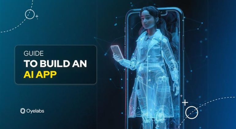 Guide to Build an AI App - Key Steps, Costs & Features