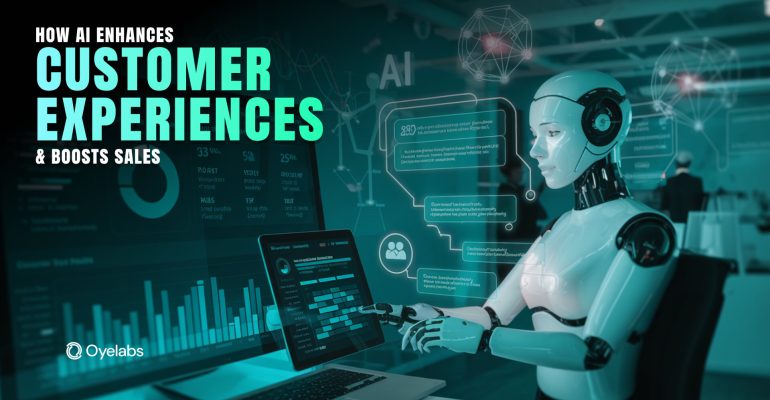 How AI in CRM Enhances Customer Experience and Boosts Sales