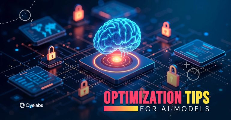 Optimization Tips for AI Models - For Accuracy & Efficiency