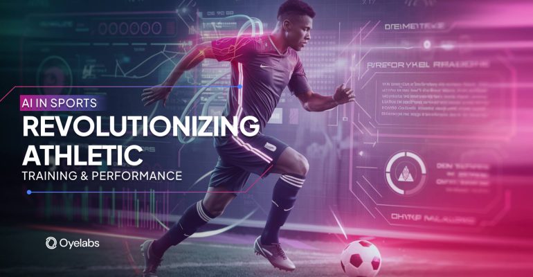 AI in Sports -Revolutionizing Athletic Training and Performance