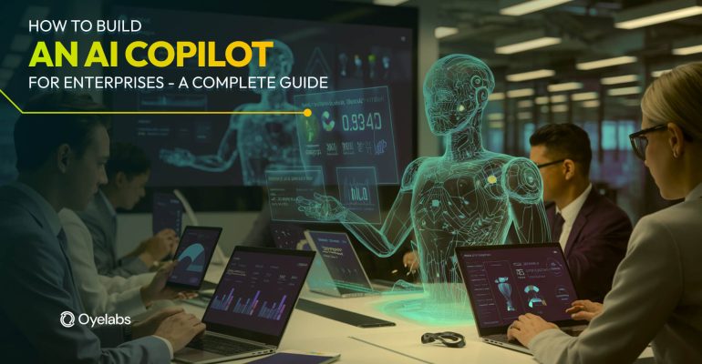 How to Build an AI Copilot for Enterprises - Complete Guide