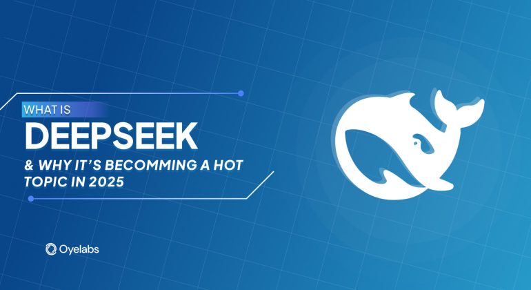 What is DeepSeek And Why It's Becoming a Hot Topic in 2025