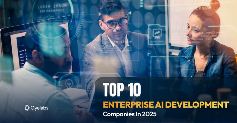 Top 10 Enterprise AI Development Companies in 2025