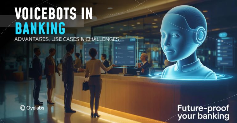Voicebots in Banking – Advantages, Use Cases, and Challenges