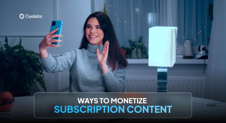 10 Smart Ways to Monetize Content on Subscription Platforms