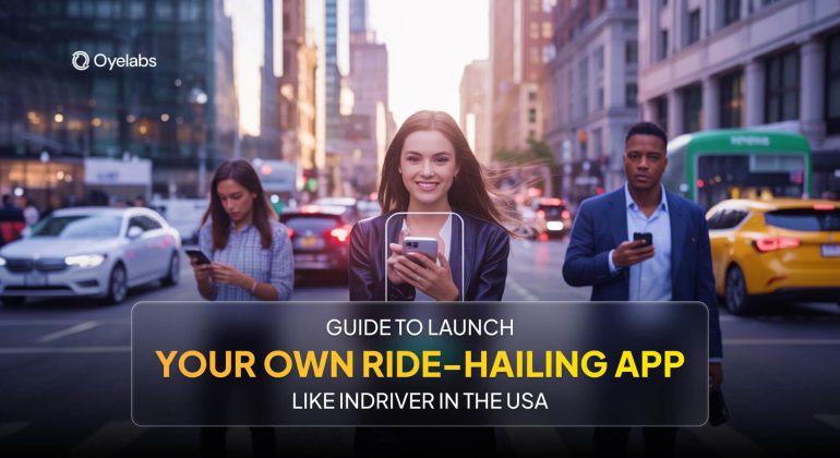 Guide to Launch Your Own Ride-Hailing App Like inDriver in the USA