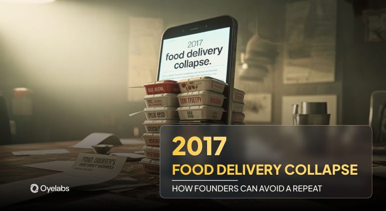 2017 Food Delivery Collapse_ How Founders Can Avoid a Repeat