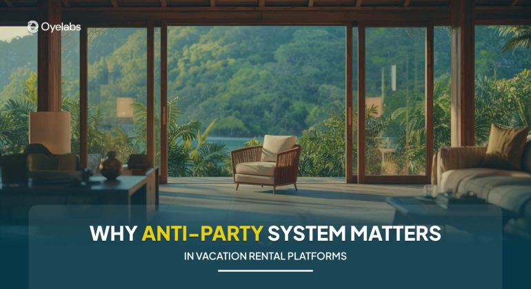 Why Anti-Party System Matters in Vacation Rental Platforms