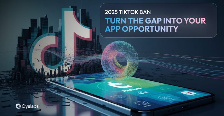 TikTok Ban 2025: Capture the Short-Video Market with Your App