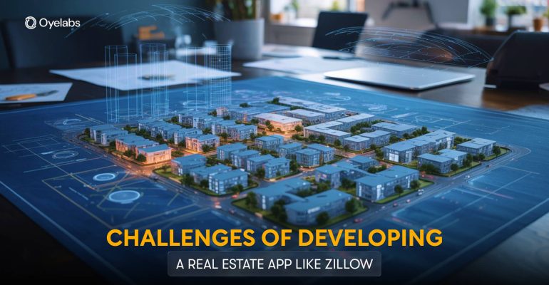 Launching a Platform Like Zillow? Be Ready for These Challenges