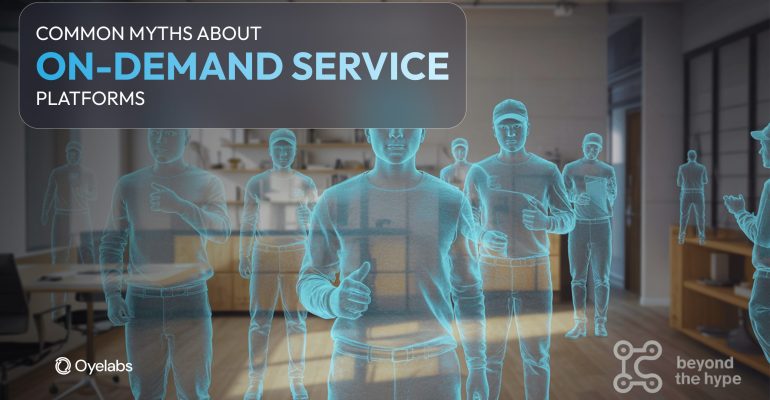 Common Myths About On-Demand Service Platforms