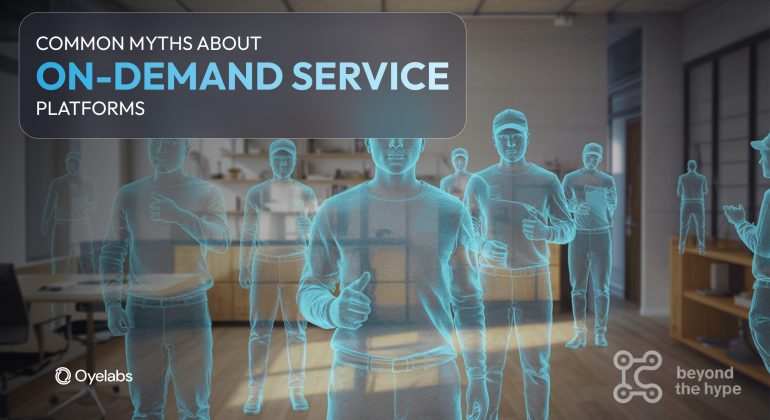 Common Myths About On-Demand Service Platforms