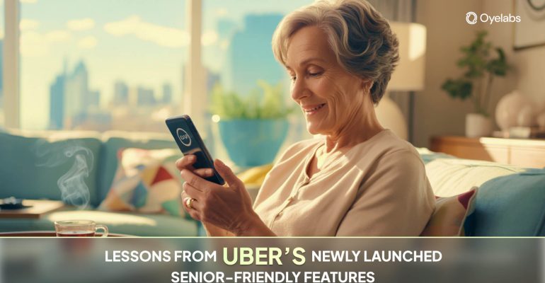 Lessons From Uber’s Newly Launched Senior-Friendly Features