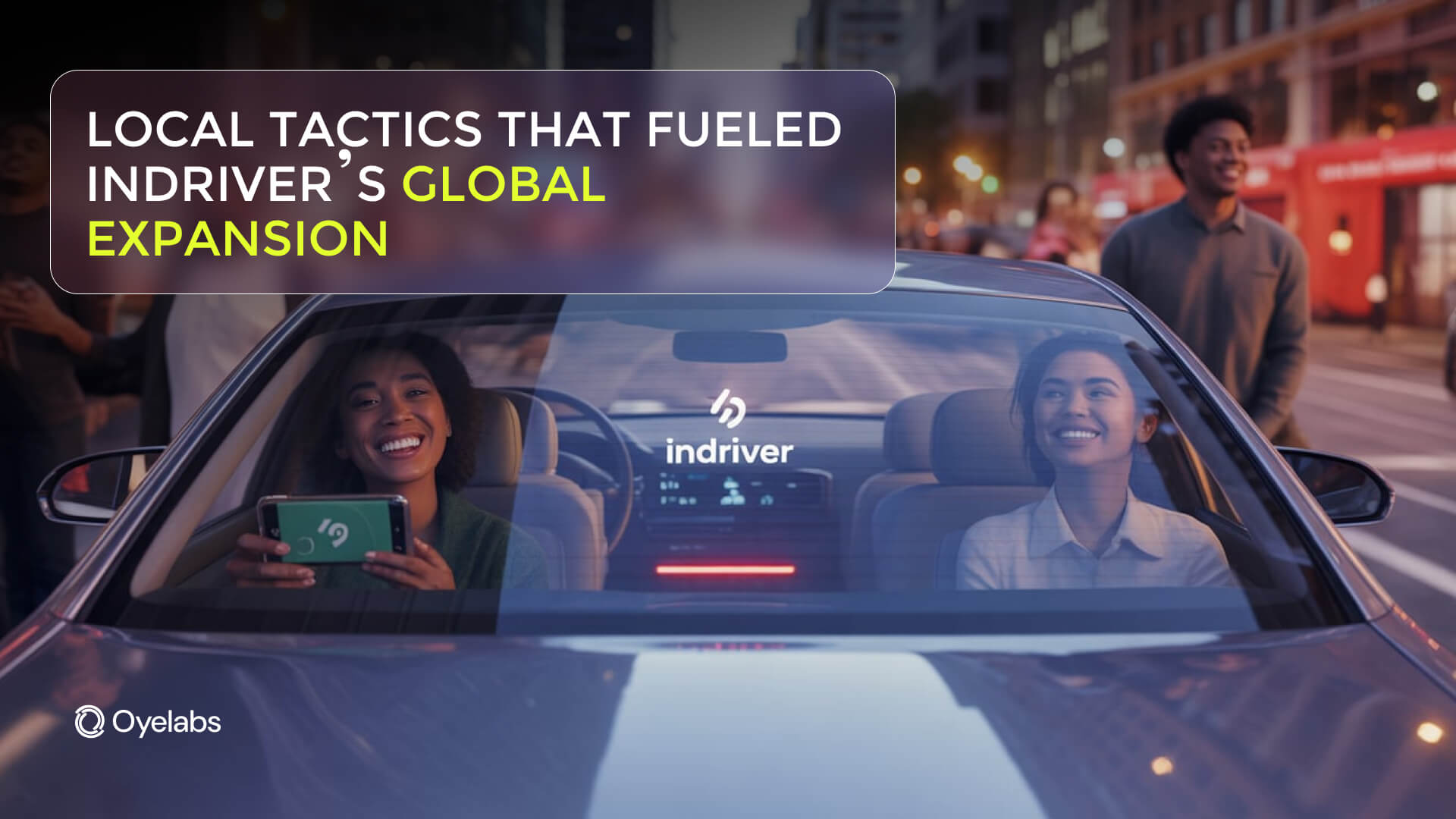 Indriver Posts Local Tactics That Fueled inDriver’s Global Expansion