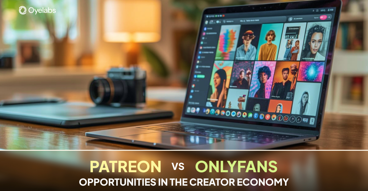 Patreon vs OnlyFans Opportunities in the Creators Economy
