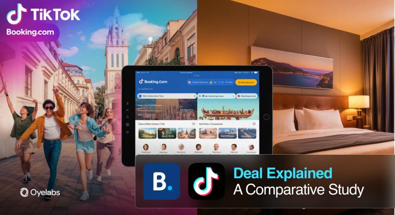 TikTok and Booking.com Deal Explained- A Comparative Study