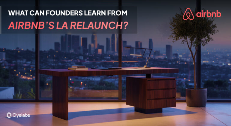What Can Founders Learn From Airbnb’s LA Relaunch