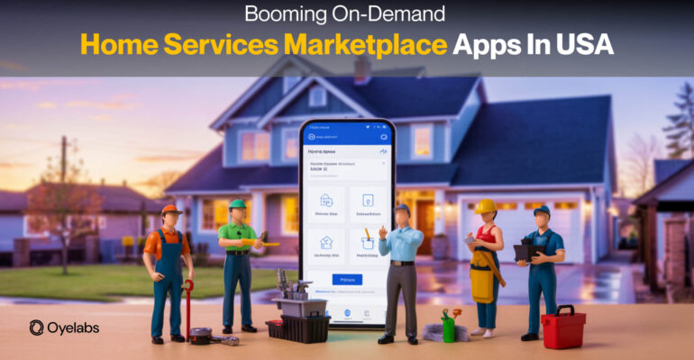 Booming On-Demand Home Services Marketplace Apps in USA (1)