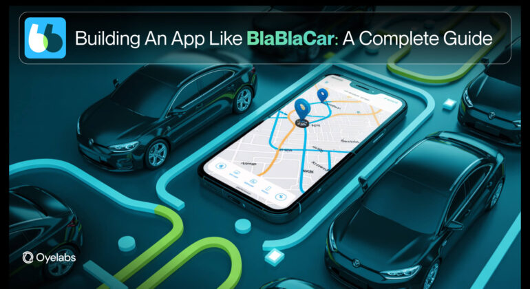 Building an App like BlaBlaCar_ A Complete Guide (1)