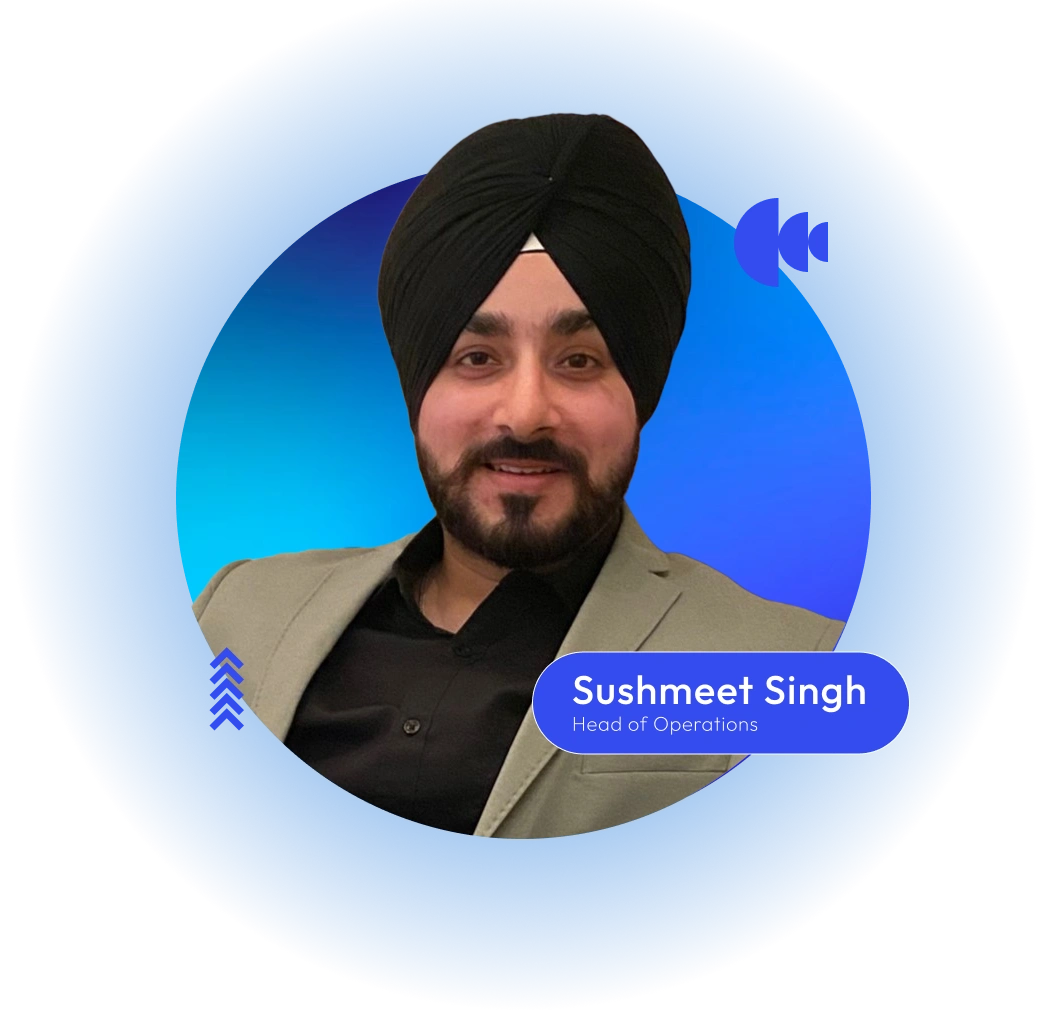 Sushmeet Singh, Head of Operations