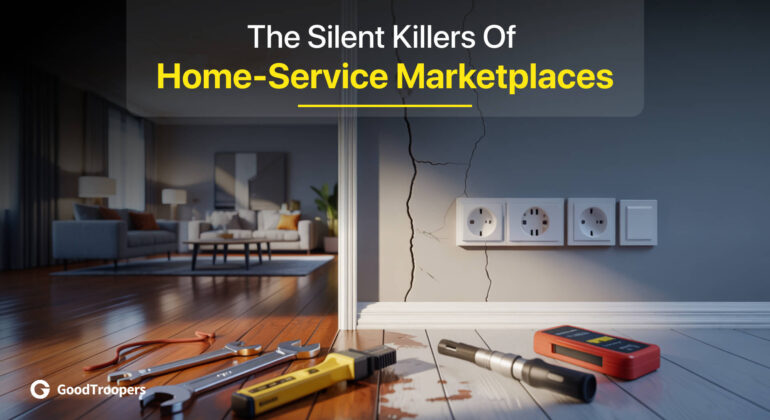The Silent Killers of Home-Service Marketplaces (1)