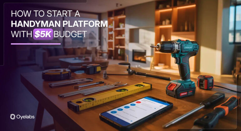 How to Start a Handyman Platform with $5K Budget (1)
