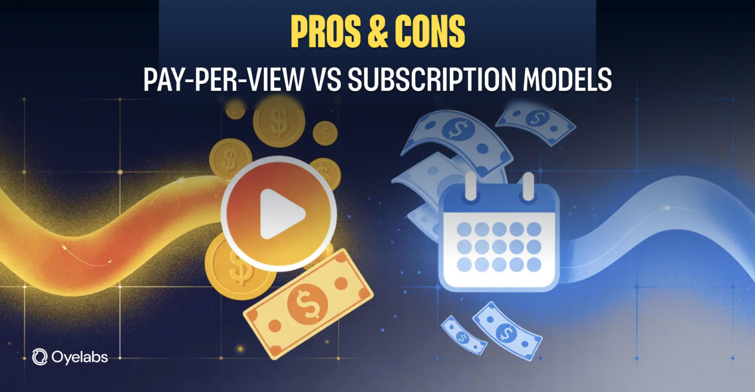 Pros and Cons of PPV vs Subscription Models - Analysis