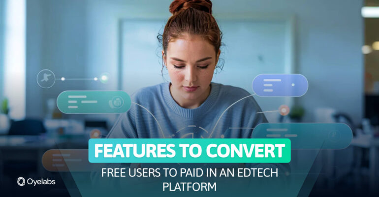Features to Convert Free Users to Paid in an EdTech Platform
