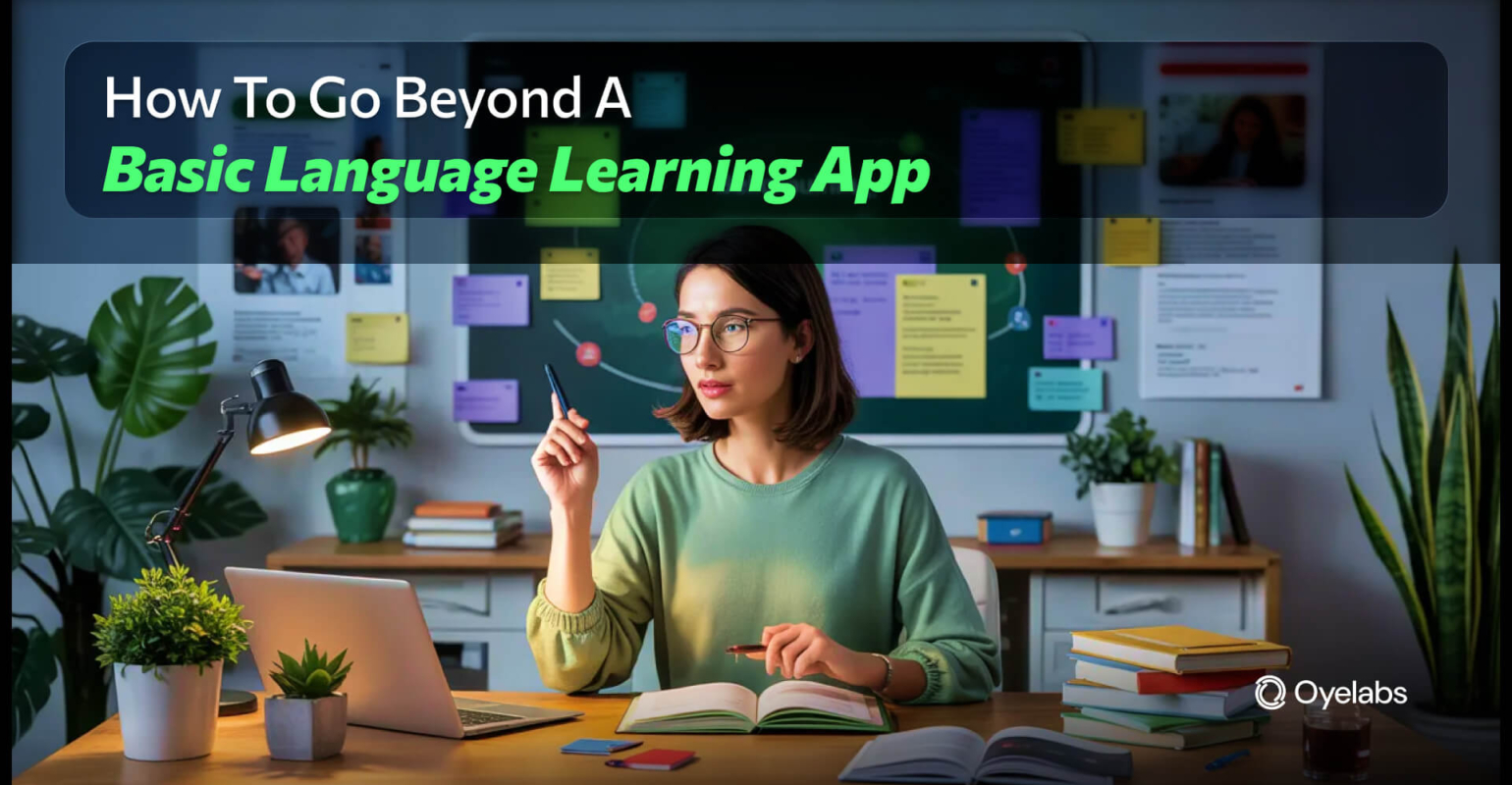 Howtrobasic How to Go Beyond a Basic Language Learning App